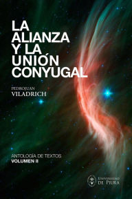 Title: La alianza y la unión conyugal II, Author: PedroJuan Viladrich