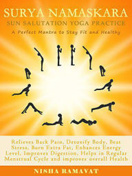 Title: Surya Namaskara: Sun Salutation Yoga Practice, Author: Nisha Ramavat