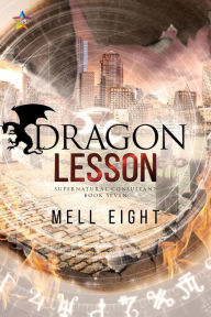 Title: Dragon Lesson (Supernatural Consultant, #7), Author: Mell Eight