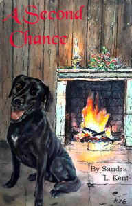 Title: A Second Chance, Author: Sandra L Kent