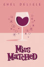 Miss Matched (The Miss Collection, #1)