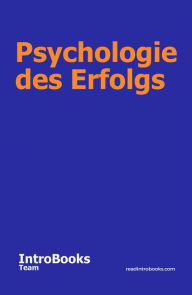 Title: Psychologie des Erfolgs, Author: IntroBooks Team