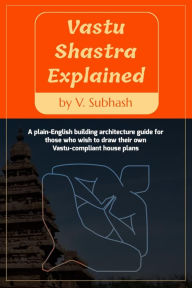 Title: Vastu Shastra Explained, Author: V. Subhash