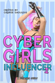 Title: Cyber Girls: Influencer 1, Author: George Saoulidis