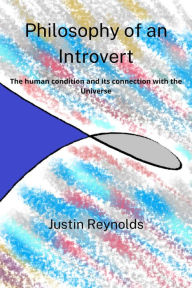 Title: Philosophy of an Introvert, Author: Justin Reynolds