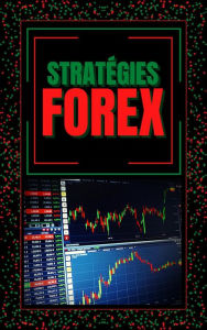 Title: Stratégies Forex, Author: MENTES LIBRES