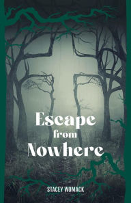 Title: Escape from Nowhere, Author: Stacey Womack