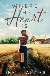 Title: Where The Heart Is, Author: Jean Lauzier