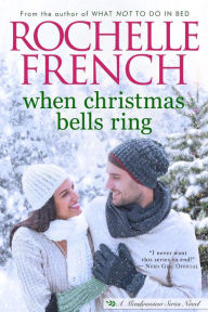 Title: When Christmas Bells Ring (The Meadowview Series, #8), Author: Rochelle French