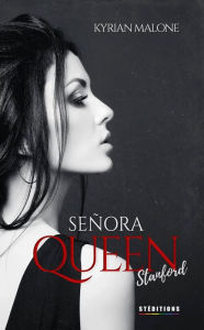 Title: Señora Queen, Stanford, Author: Kyrian Malone