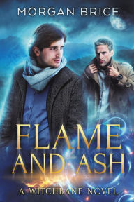 Title: Flame and Ash (Witchbane Series #4), Author: Morgan Brice