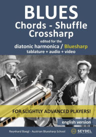 Title: Blues - Chords, Shuffle, Crossharp - for the diatonic harmonica / Bluesharp, Author: Reynhard Boegl