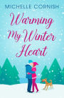 Warming My Winter Heart (Seasonal Singles, #1)