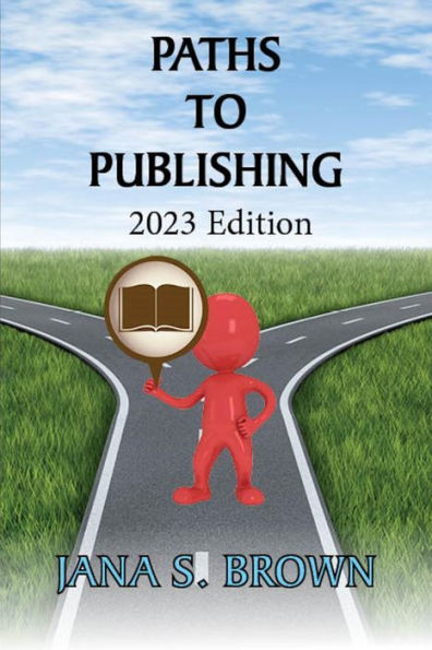 Paths to Publishing (Common Sense Writing and Publishing)