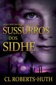 Title: Sussurros dos Sidhe (Suspenses de Zoë Delante - Livro 3, #3), Author: C.L. Roberts-Huth