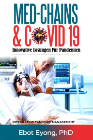 Title: MED-CHAINS & COVID - 19: Innovative Lösungen für Pandemien, Author: Ebot Eyong