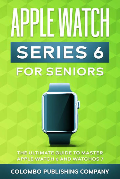 Apple Watch Series 6 for Seniors