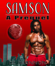 Title: Samson: The Prequel, Author: D.T. Shannon
