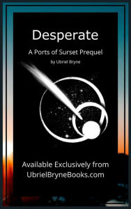 Title: Desperate (The Ports of Surset, #2.5), Author: Ubriel Bryne Books