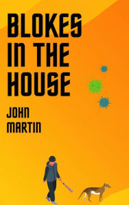 Title: Blokes in the House (Windy Mountain, #5), Author: John Martin