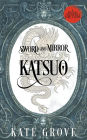 Sword and Mirror: Katsuo (Yokai Treasures Companions, #1)