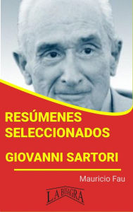 Title: Resúmenes Seleccionados: Giovanni Sartori, Author: MAURICIO ENRIQUE FAU