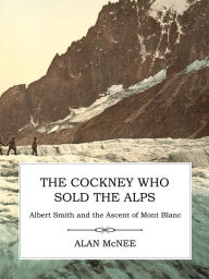 Title: The Cockney Who Sold the Alps, Author: Alan McNee