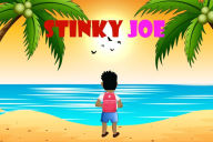 Title: Stinky Joe, Author: Cathy Sparks