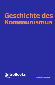 Title: Geschichte des Kommunismus, Author: IntroBooks Team