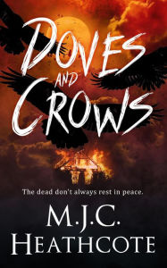 Title: Doves and Crows, Author: MJC Heathcote