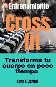 Title: Entrenamiento Crossfit Transforma tu cuerpo en poco tiempo, Author: gustavo espinosa juarez