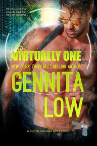 Title: Virtually One (Super Soldier Spy, #3), Author: Gennita Low