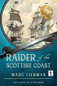 Title: Raider of The Scottish Coast, Author: Marc Liebman