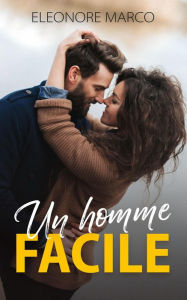 Title: Un homme facile, Author: Eleonore Marco