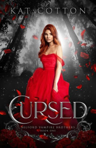 Title: Cursed (Belford Vampire Brothers, #1), Author: Kat Cotton
