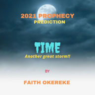 Title: 2021 Prophecy Prediction, Author: Faith Okereke