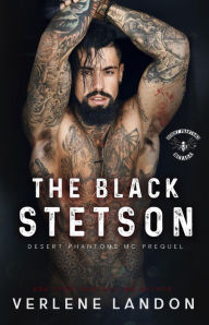 Title: The Black Stetson (Desert Phantoms MC, #0.5), Author: Verlene Landon