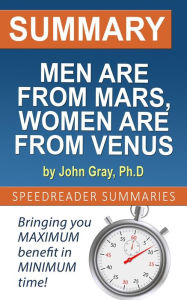 Title: Summary of Men are from Mars, Women are from Venus by John Gray, Author: SpeedReader Summaries