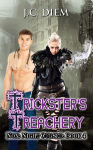 Title: Trickster's Treachery (Nox: Night Cursed, #4), Author: J.C. Diem