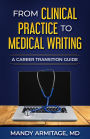 From Clinical Practice to Medical Writing: A Career Transition Guide