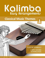 Title: Kalimba Easy Arrangements - Classical Music Themes - 1 (Kalimba Songbooks, #14), Author: Reynhard Boegl