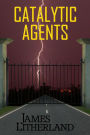 Catalytic Agents (Slowpocalypse, #7)