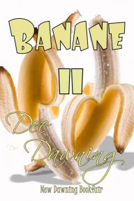 Title: Banane II, Author: Dee Dawning