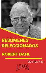 Title: Resúmenes Seleccionados: Robert Dahl, Author: MAURICIO ENRIQUE FAU