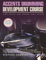 Title: Accents Drumming Development (Time Space And Drums, #7), Author: Stephen Hawkins