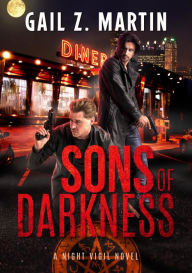 Title: Sons of Darkness (Night Vigil, #1), Author: Gail Z. Martin