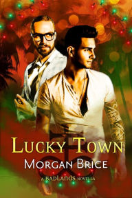 Title: Lucky Town (Badlands, #2), Author: Morgan Brice