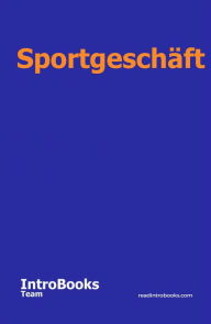 Title: Sportgeschäft, Author: IntroBooks Team