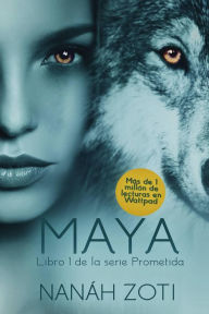 Title: Maya, Author: Nanáh Zoti
