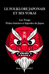 Title: Tengu, Petites Histoires et Légendes du Japon, Author: kevin tembouret